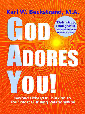cover image of God Adores You! Beyond Either/Or Thinking to Your Most Fulfilling Relationships